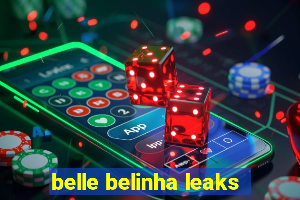 belle belinha leaks